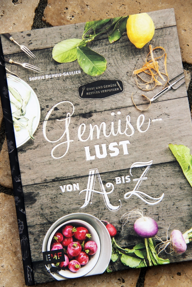 Homemade And Baked Food Blog Rezension Gemuselust Von A Bis Z Obst Und Gemuse Restlos Verputzen