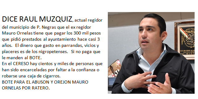 Dice Raul Muzquiz