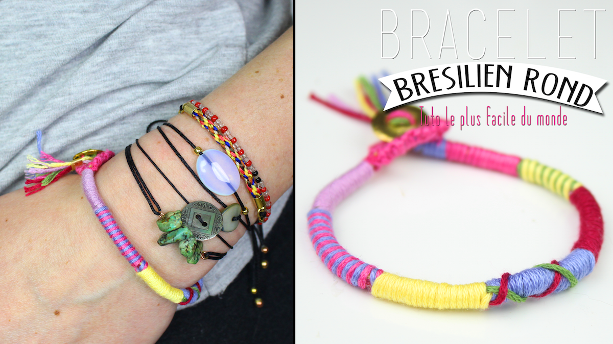 DIY Le bracelet brésilien rond, le tuto le plus simple du monde !