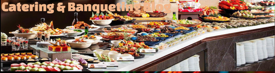 Catering and Banqueting Blog