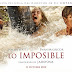 IMÁGENES, POSTERS, TRAILERS Y SINOPSIS DE LA PELÍCULA "LO IMPOSIBLE" "THE IMPOSSIBLE"