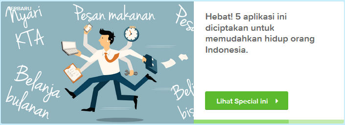 Hebat! 5 aplikasi ini diciptakan untuk memudahkan hidup orang Indonesia.
