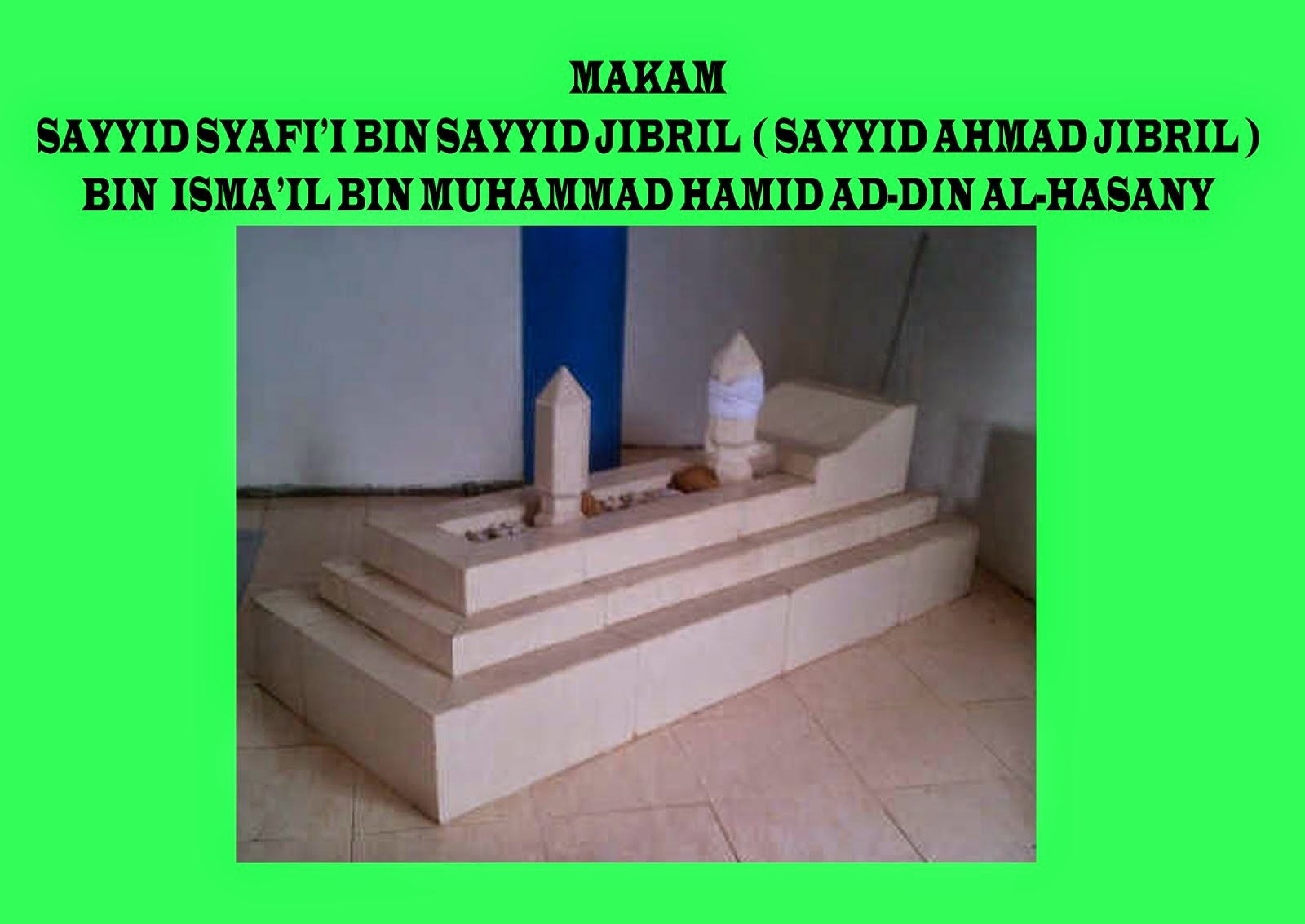 Makam Sayyid Syafi'i Bin Sayyid Jibril Bin Isma'il Hamid ad-din Al-Hasany