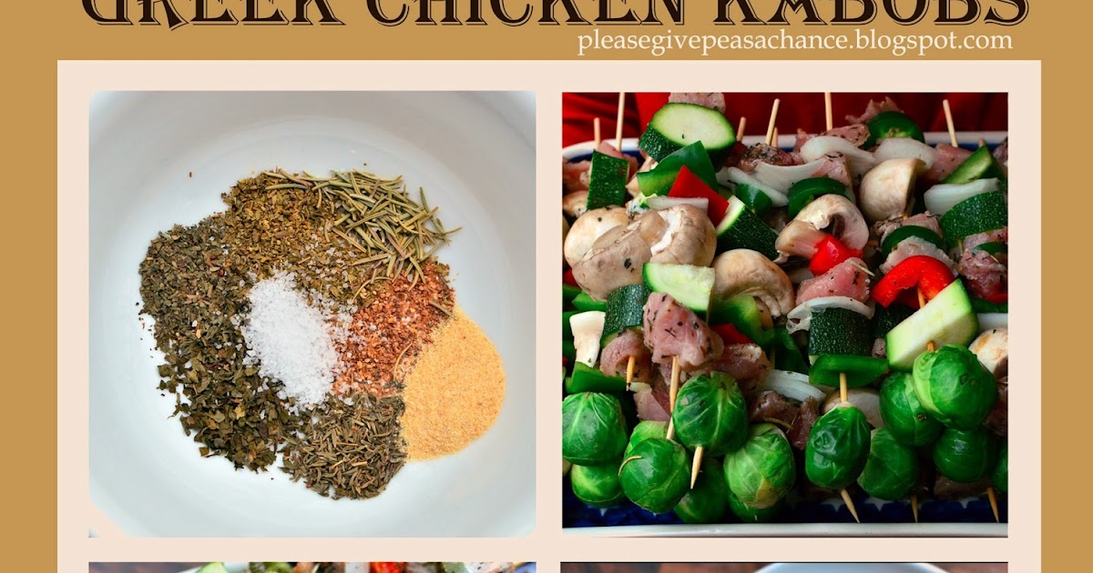 Give Peas a Chance Greek Chicken Kabobs With Greek Seasoning Blend