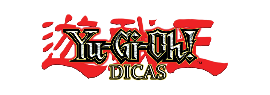 Yu-Gi-Oh Dicas