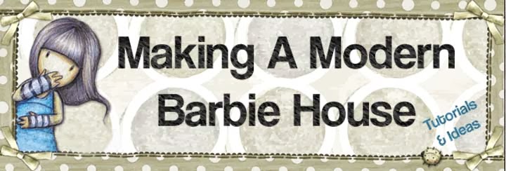 Making A Modern Barbie House