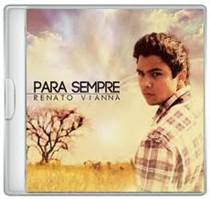 Baixar CD Renato Vianna – Para Sempre (2011) Download Baixar CD Renato Vianna – Para Sempre (2011) Download