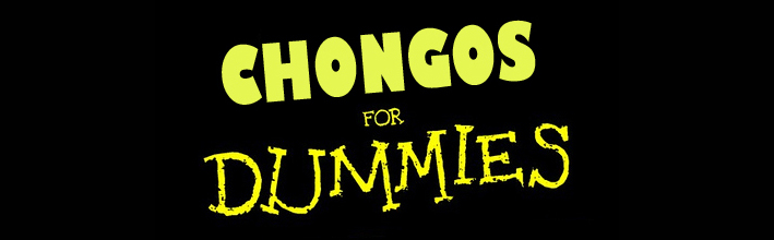 Chongos for Dummies