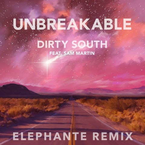 Dirty South Unbreakable In The Elephante Remix