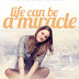 Life Can Be a Miracle - Free Kindle Non-Fiction