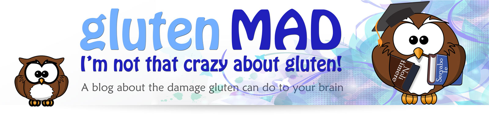 Gluten Mad - I'm not that crazy about gluten!