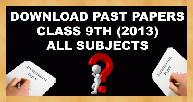 Download 9th Class Past Papers Annual 2013 FBISE