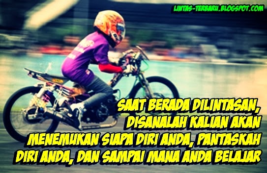 Kata Kata Anak Balap Liar | Kata Kata Gokil Raja Gombal