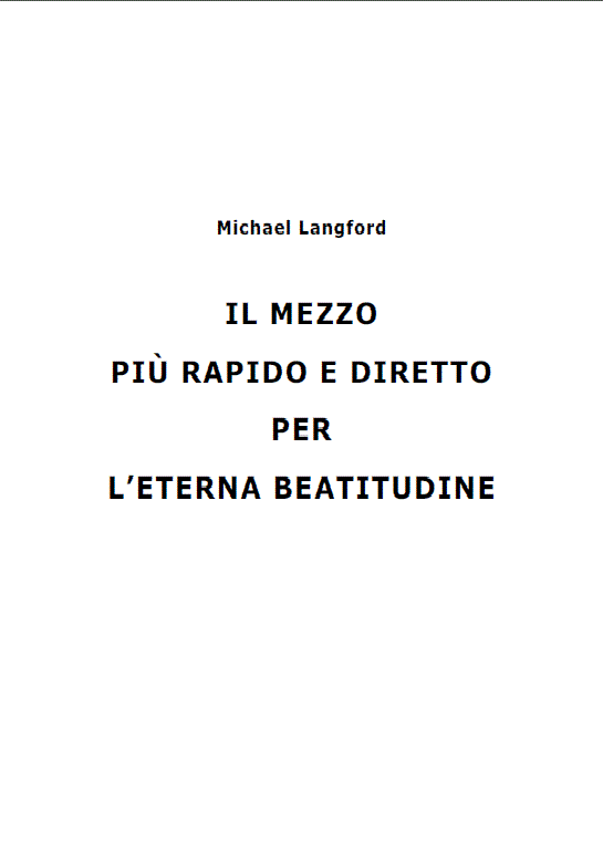 Il mezzo più rapido e diretto per l'eterna beatitudine