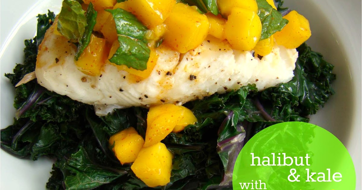 Halibut & kale with mango mint salsa