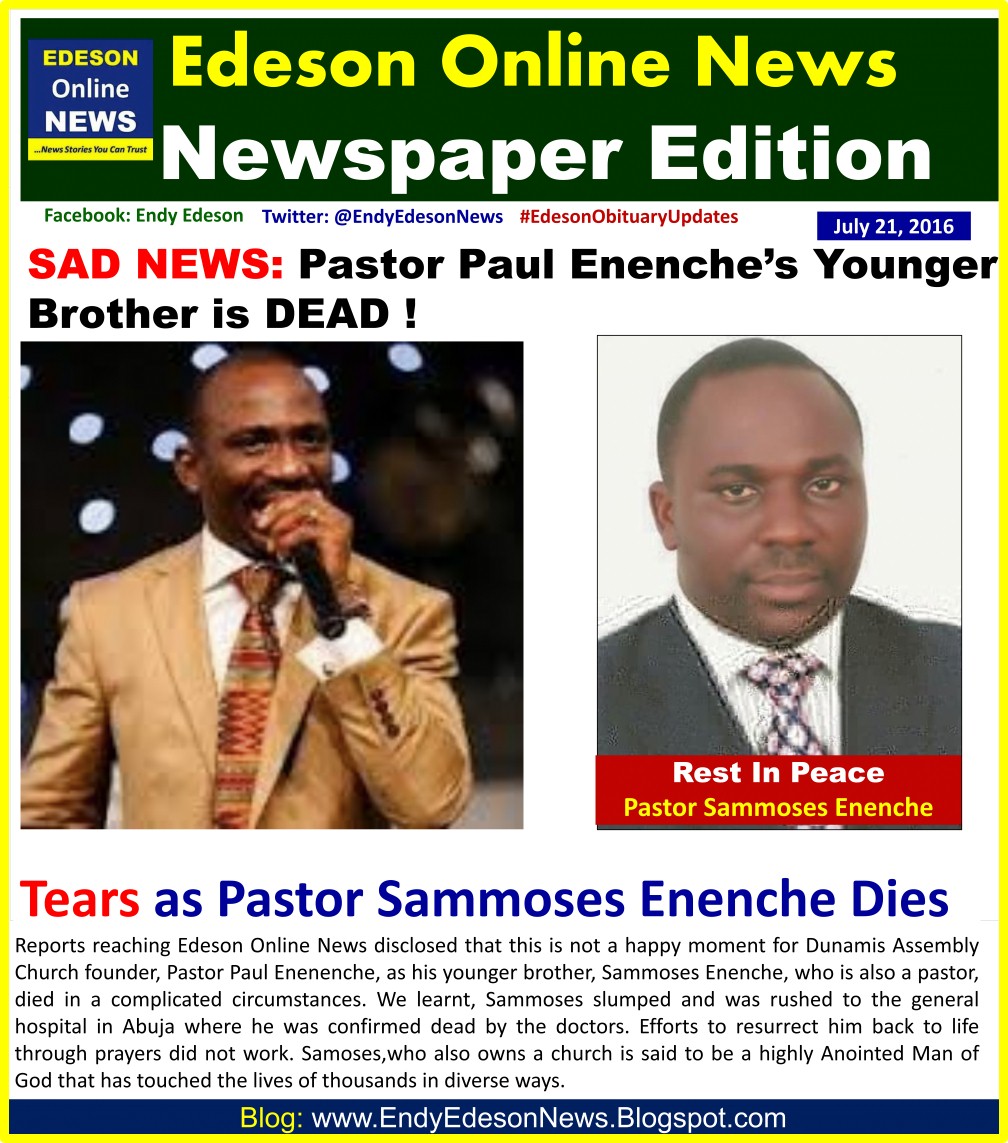 Edeson Online News SAD NEWS Tears as Pastor Paul Enenche's Younger