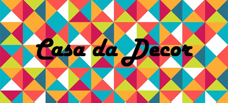                                                                                       Casa da Decor