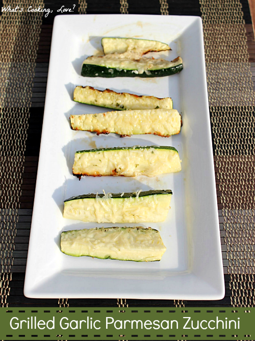 Grilled Garlic Parmesan Zucchini Whats Cooking Love?