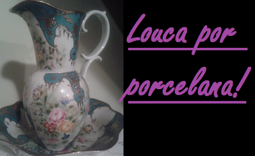 louca por porcelana