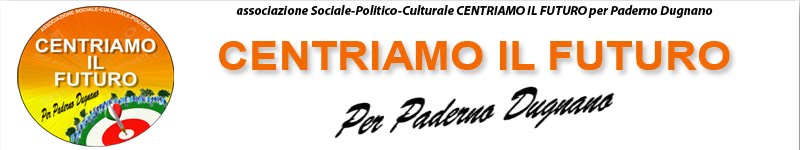 CENTRIAMO IL FUTURO        per Paderno Dugnano