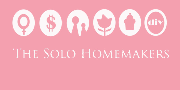 The Solo Homemakers
