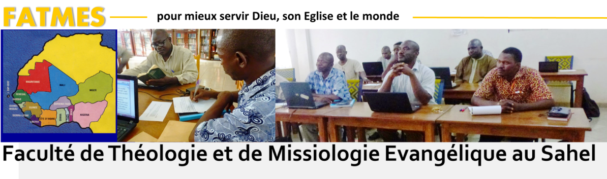 FATMES -  Faculté de Théologie et de Missiologie Evangélique au Sahel