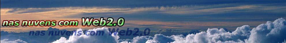 Nas Nuvens com Web 2.0