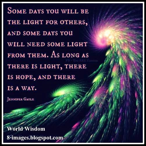Some Days You Will Be The Light For Others, And Some Days You Will Need