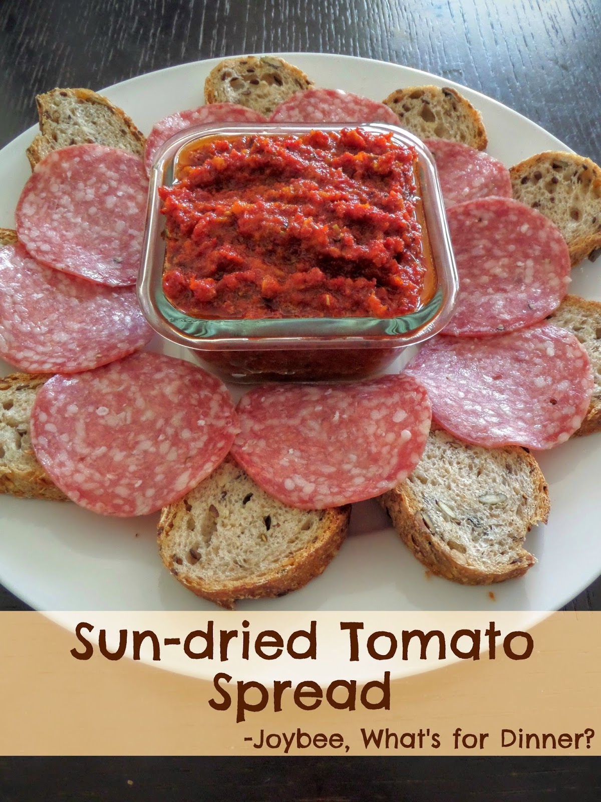 Sundried Tomato Spread Joybee, What's for Dinner?