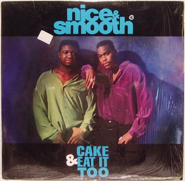 Nice & Smooth Cake & Eat It Too (VLS) (1991) (320 kbps)