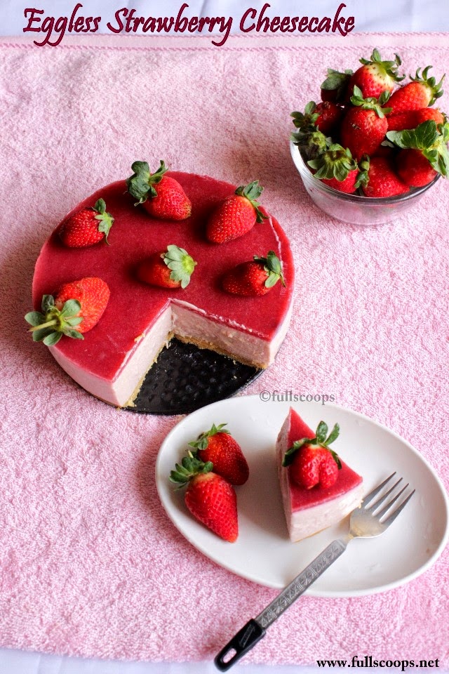 Eggless No Bake Strawberry Cheesecake Full Scoops A food blog with