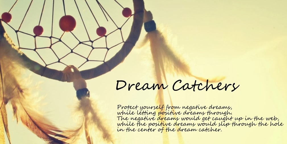 Dream Catcher Quotes. ... Dreamcatcher Poems