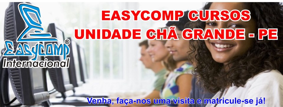 EASYCOMP CURSOS UNIDADE CHÃ GRANDE - PE