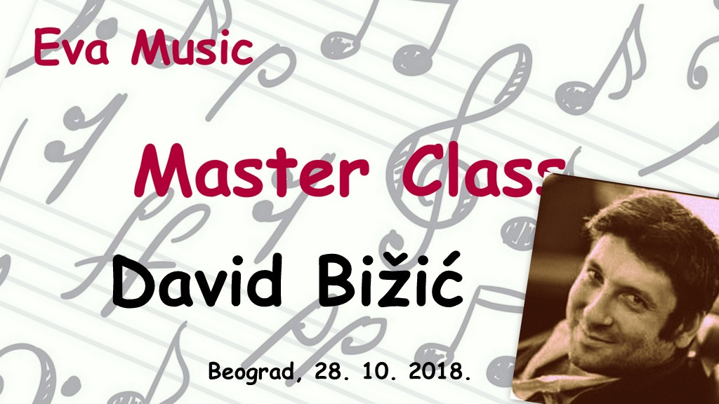David Bižić, masterclass, Međunarodno muzičko udruženje Eva Music, Ana Rančić, Vesna Radić, ...