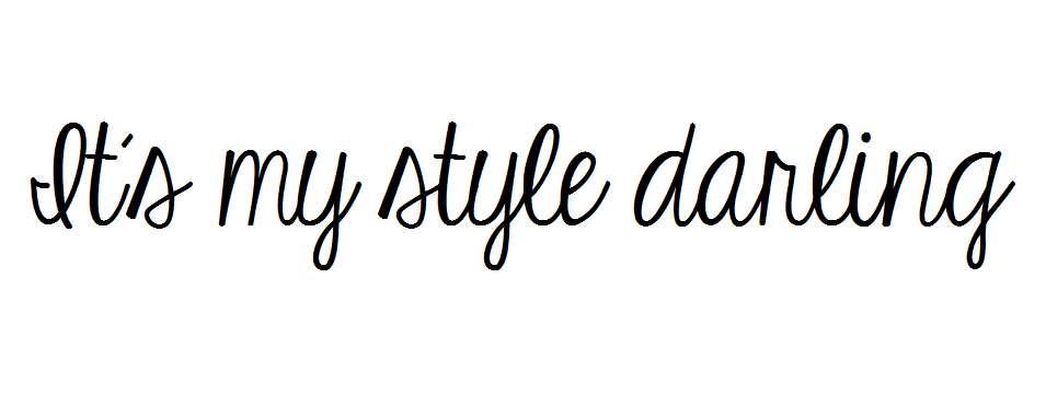 it's my style darling
