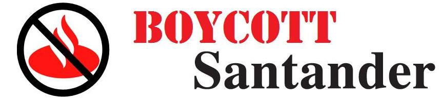 Santander - Boycott !