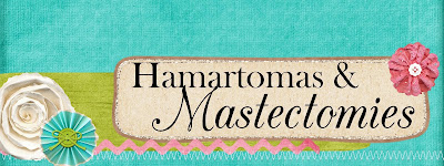 Hamartoma's and Mastectomies