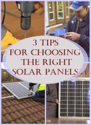 3 Tips For Choosing The Right Solar Panels