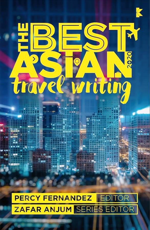 The Best Asian Travel Writing anthology (Singapore)
