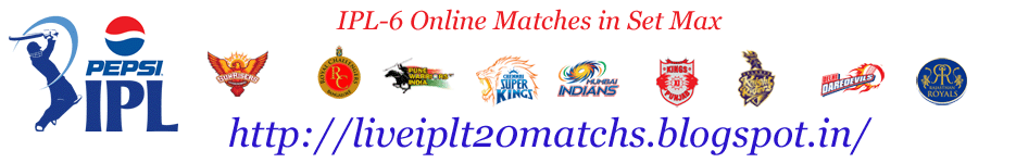 Watch Live IPL T-20 Match Online on Set Max with Best HD Quality