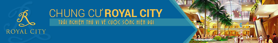 Chung Cư Royal City - Vincom Royal City Hà Nội