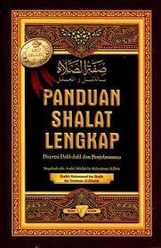 Sesuai Sunnah Rasulullah Tuntunan Shalat Dari Takbiratul Ihram Sampai Salam Berdasarkan As Sunnah As Shohihah Bagian 1