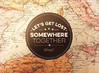 Lets get lost somewhere together