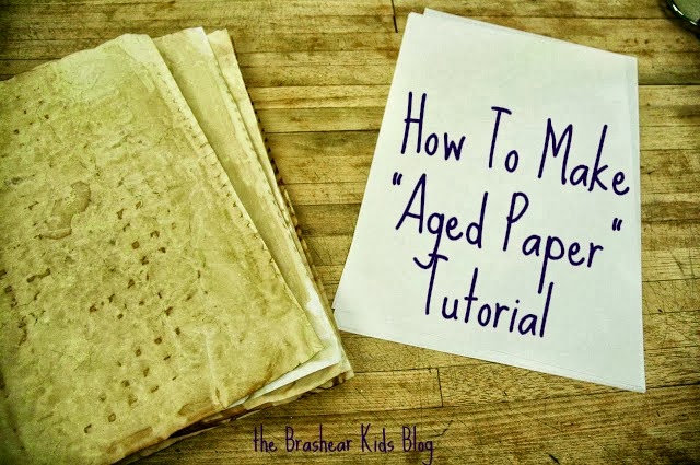 The Brashear Kids: DIY How To: Aged Paper