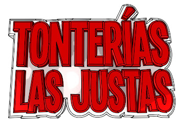 Tonterías las Justas