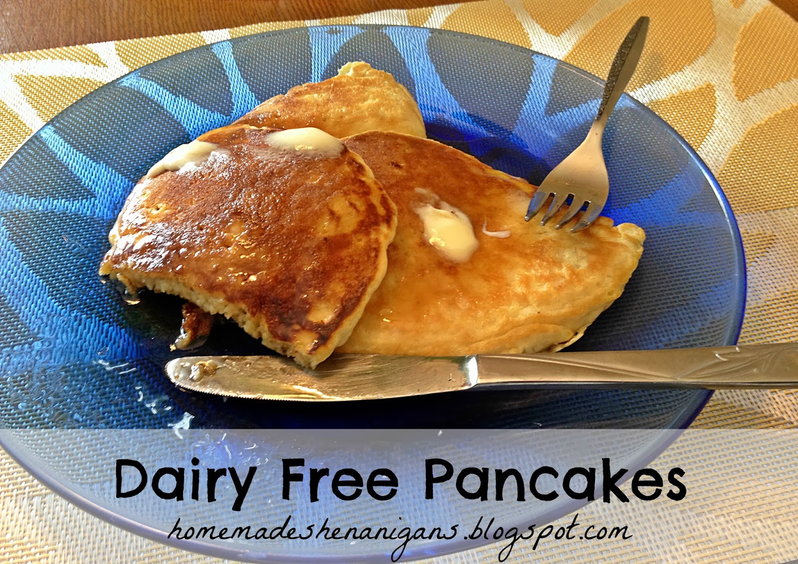 Homemade Shenanigans Dairy Free Pancakes