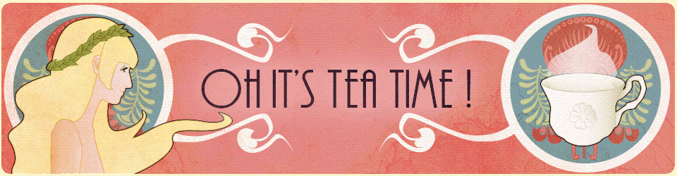 Oh it's tea time !