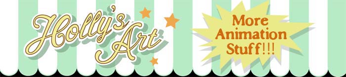 Holly's Animation Art