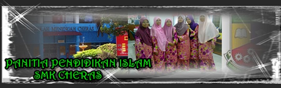 PANITIA PENDIDIKAN ISLAM SMK CHERAS