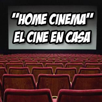 Home Cinema - Cine en casa Home Cinema - Cine en casa